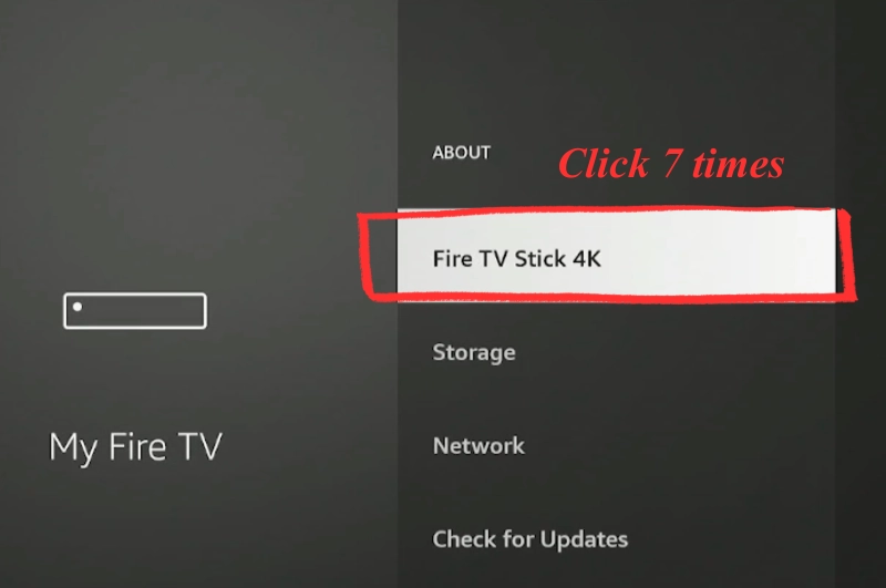 Click the Fire TV Stick name seven times to unlock developer options